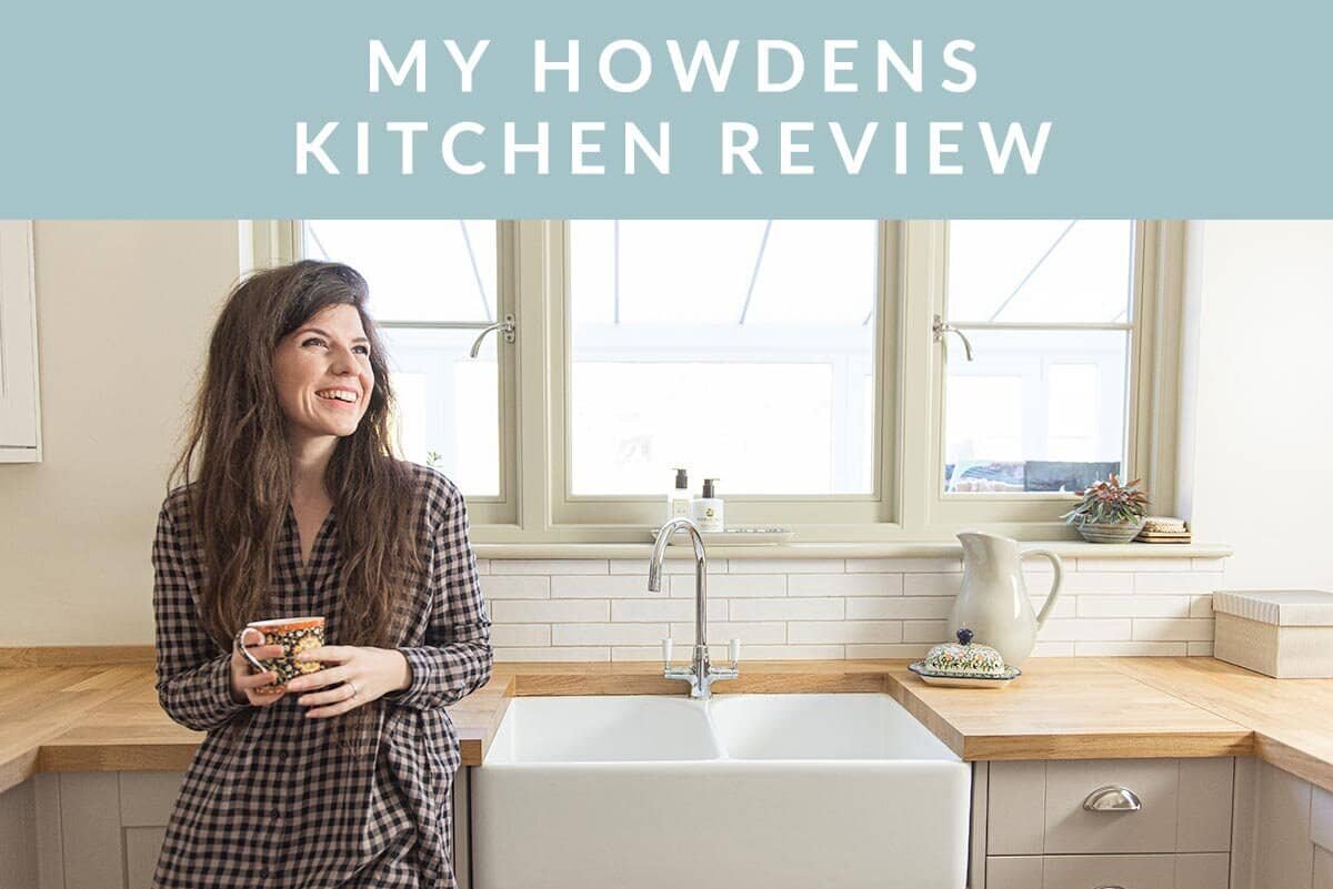 My Howdens Kitchen Review Fifi Mcgee