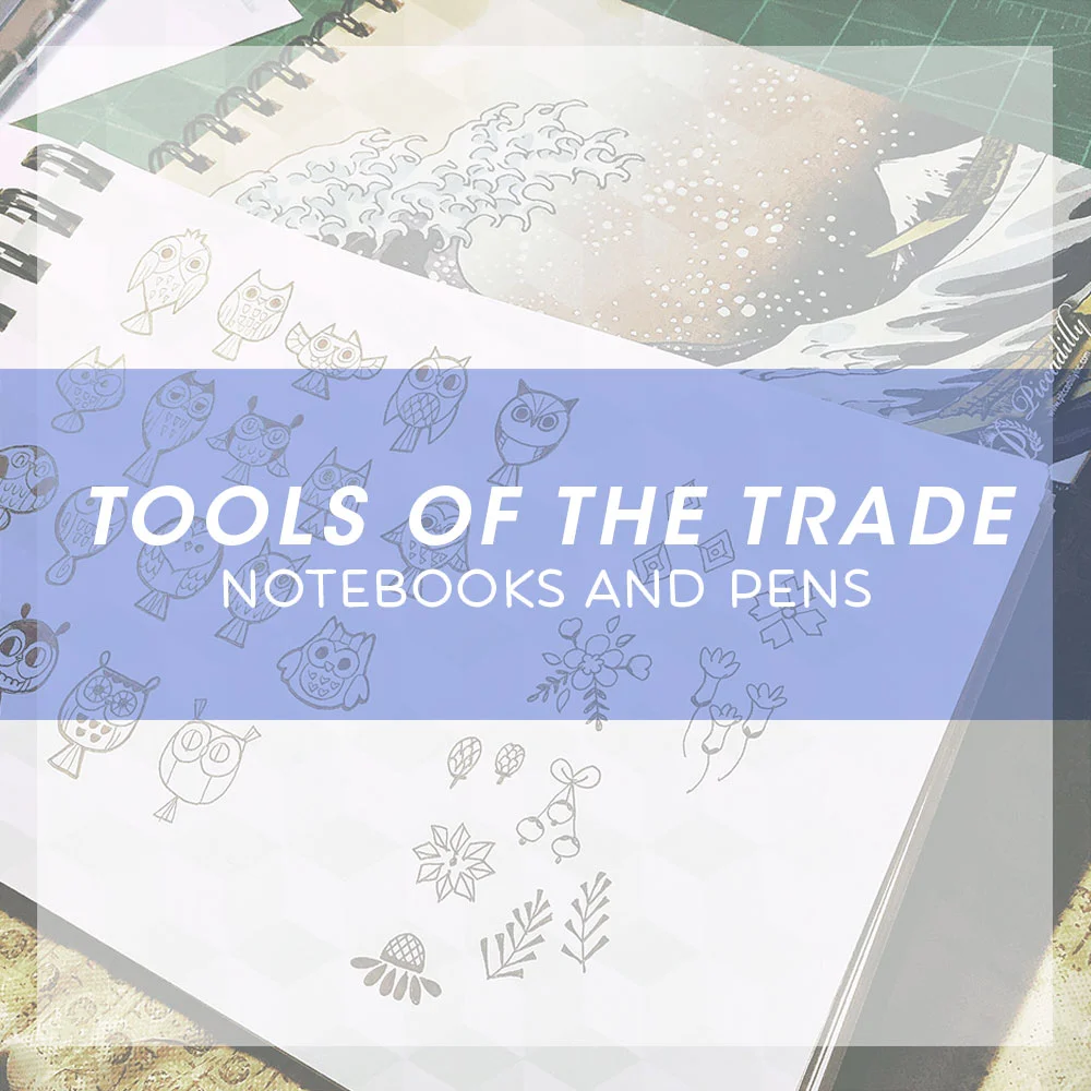 Tools of the Trade - Notebooks and pens