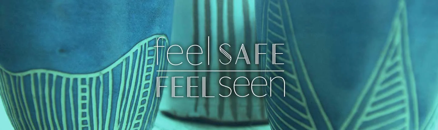 Feel_Safe_Feel_Seen.jpg