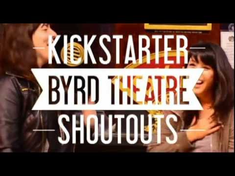 Keep the Byrd Theatre Alive Kickstarter: Final Shoutouts and Fun!