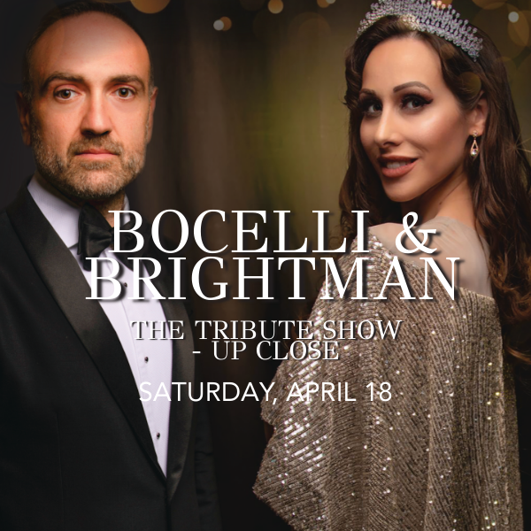 Bocelli &amp; Brightman – A Tribute Concert by Tenor Gaetano Bonfante and special guests Sat, Apr 18