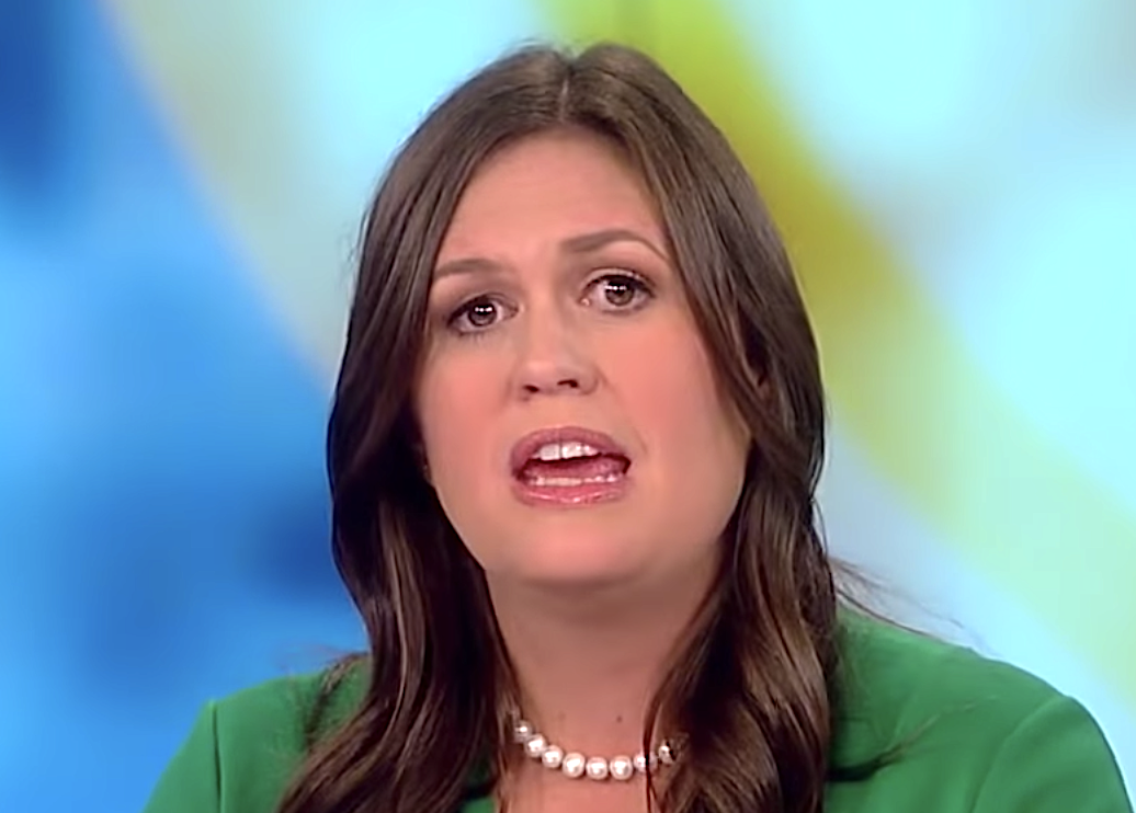 SARAH HUCKABEE-SANDERS? (Mean, sorry)