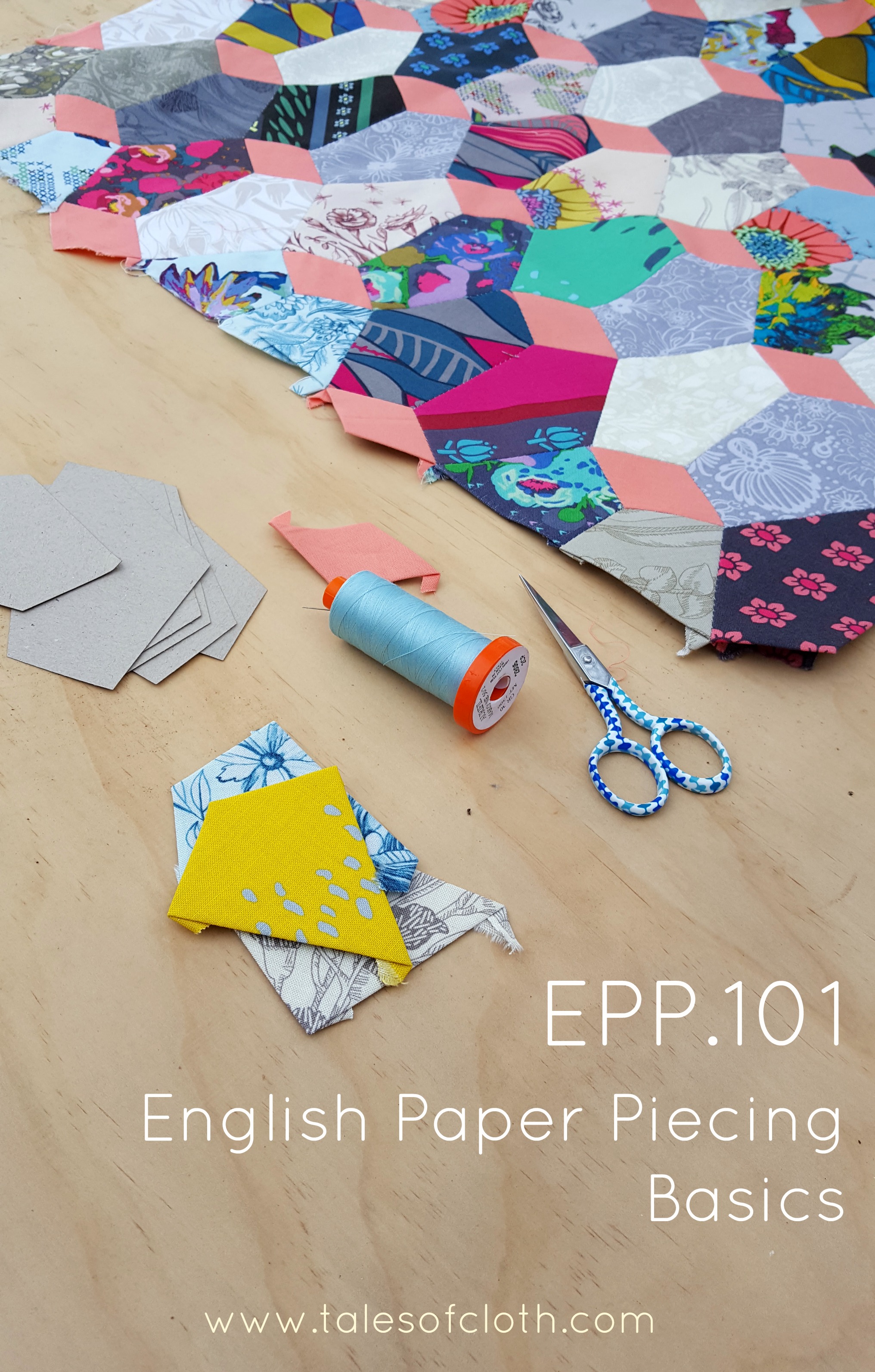 EPP.101 Planning and Stitching — Tales of Cloth English Paper Pieces
