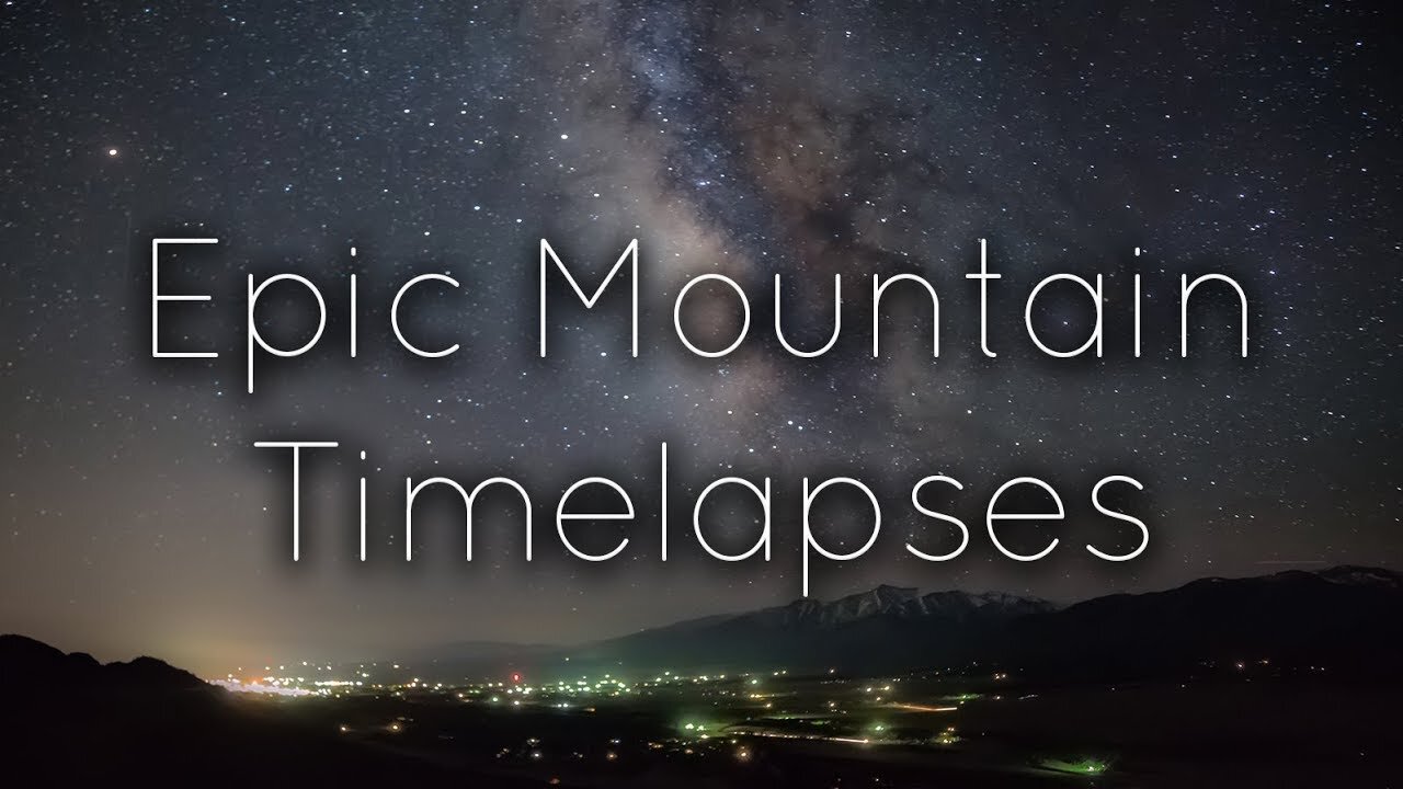Epic Mountain Timelapses | 4K
