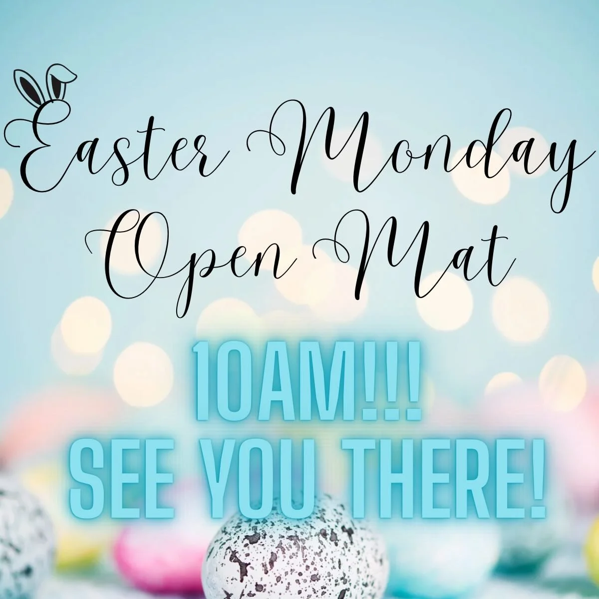 Easter Monday Open Mat - 10am!!!
*All other Monday classes cancelled*