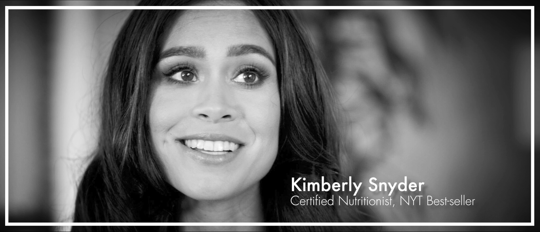 Kimberly Snyder , C.N. is a nutritionist and the New York Times best-selling author of The Beauty Detox Solution, The Beauty Detox Foods and The Beauty Detox Power (2015). She is the go-to nutritionist for many of the entertainment industries’ top celebrities, including Drew Barrymore, Kerry Washington, Channing Tatum and Reese Witherspoon, among many others. Snyder is a highly sought-after, reoccurring nutritional and beauty expert on The Today Show, The Dr. Oz Show and Access Hollywood.