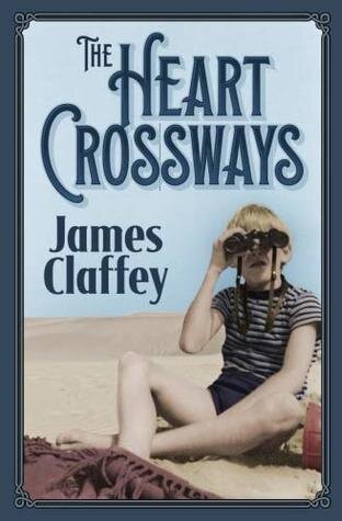 The Heart Crossways by James Claffey (Copy)