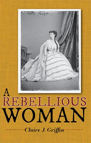 A Rebellious Woman by Claire J. Griffin (Copy)
