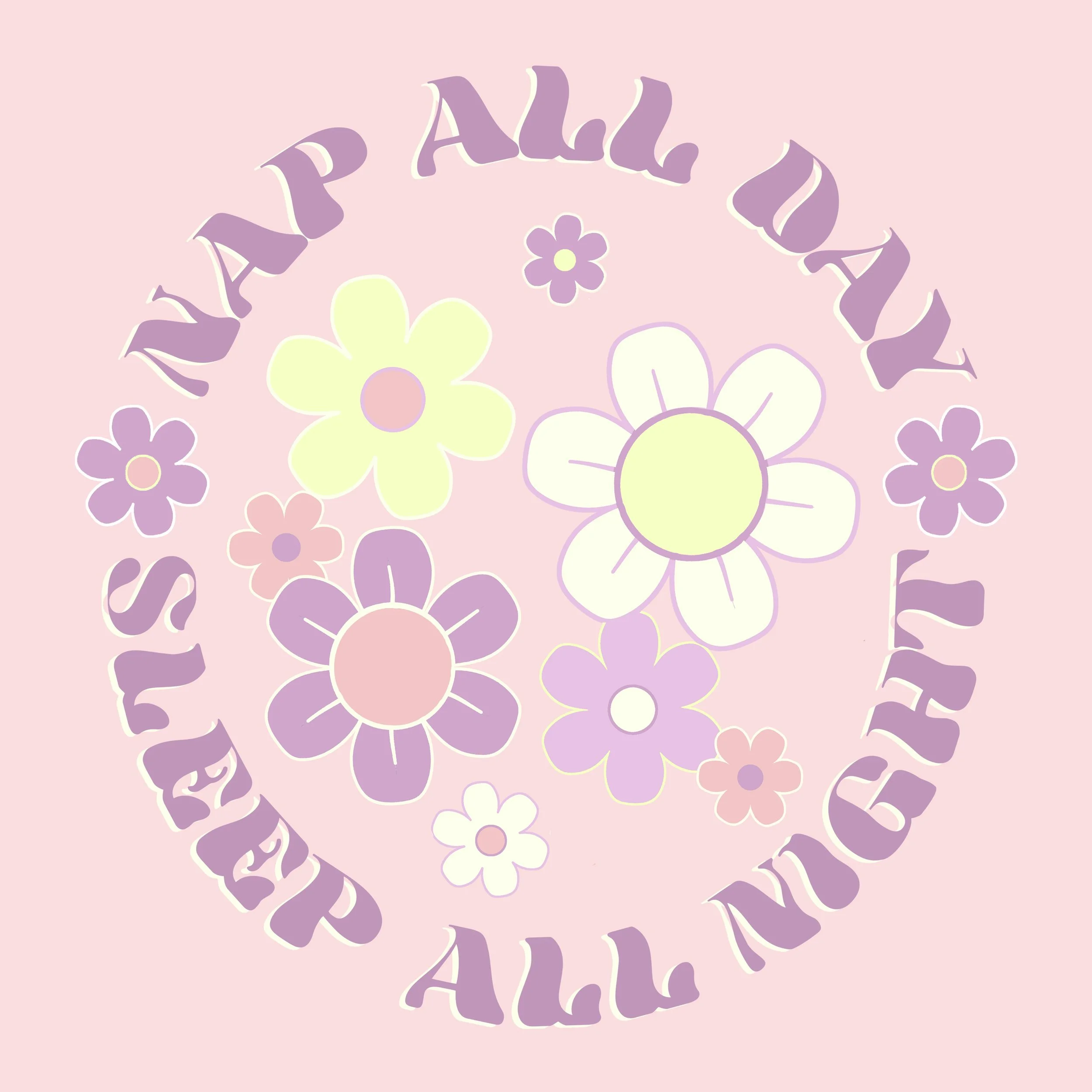 NAP ALL DAY SLEEP ALL NIGHT_V2.jpg