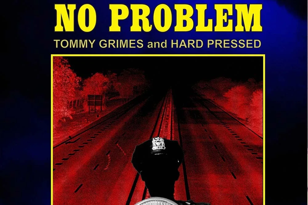  No Problem W/ Tommy Grimes (debut) & Hard Pressed