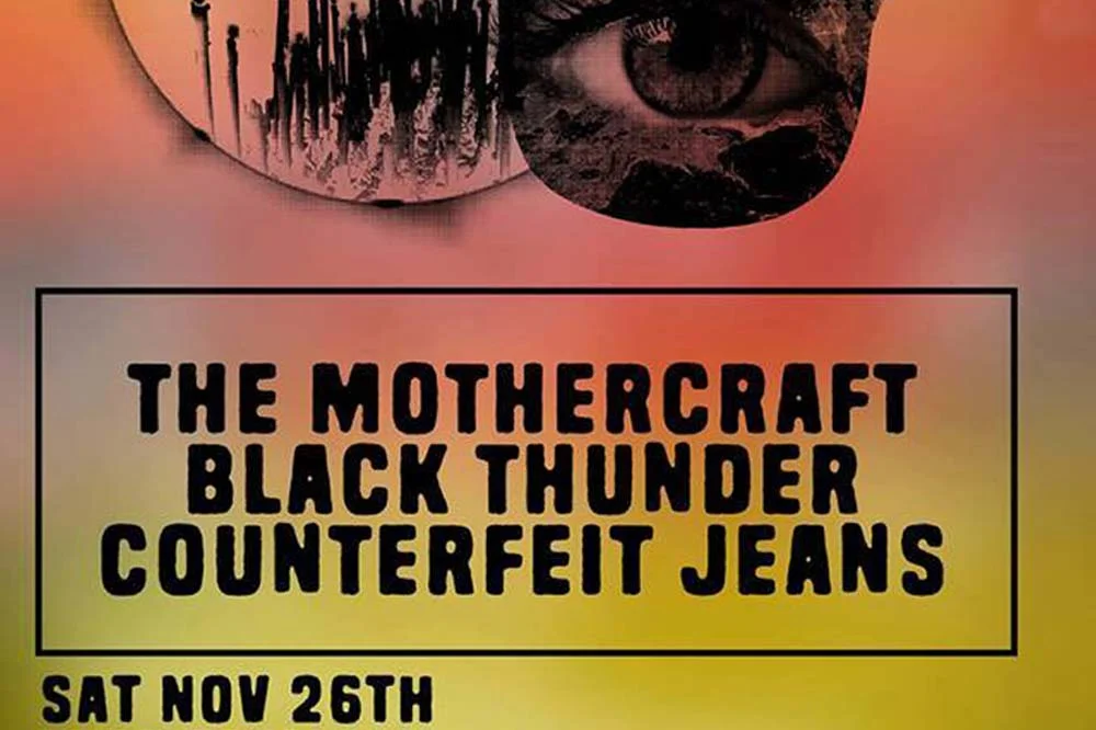 The Mothercraft // Black Thunder // Counterfeit Jeans