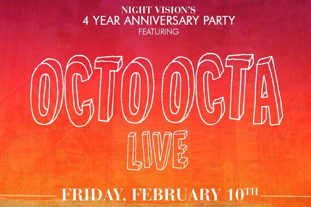  Night Vision's 4 Year Anniversary Feat. OCTO OCTA