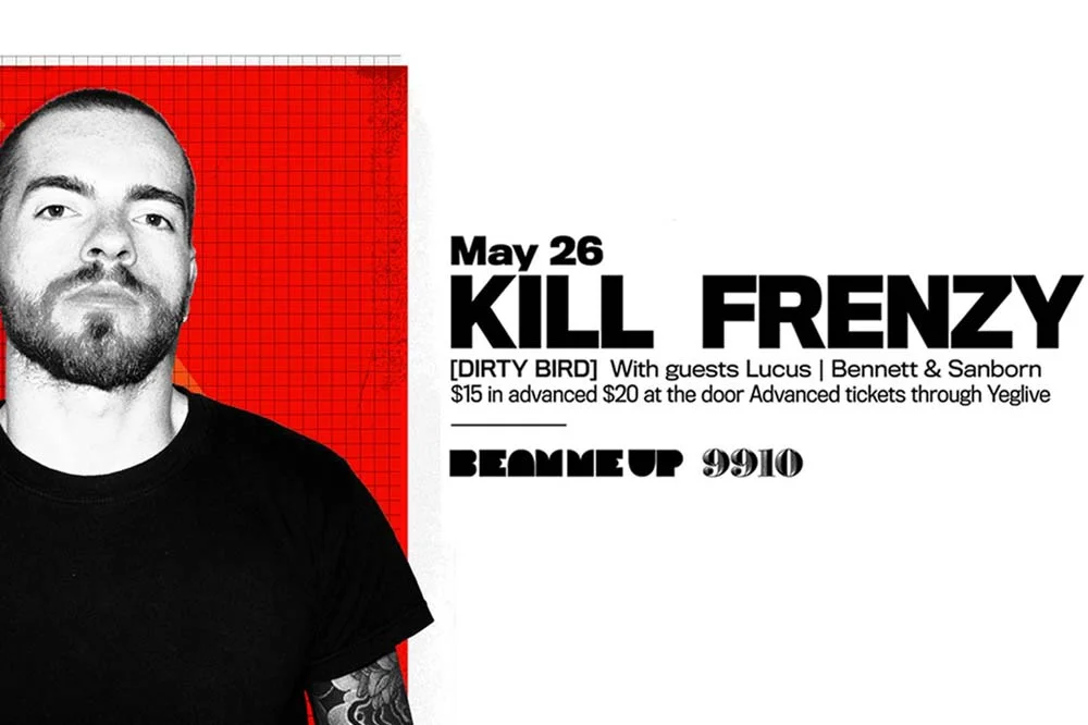 Kill Frenzy w/ Lucus, Bennett & Sanborn