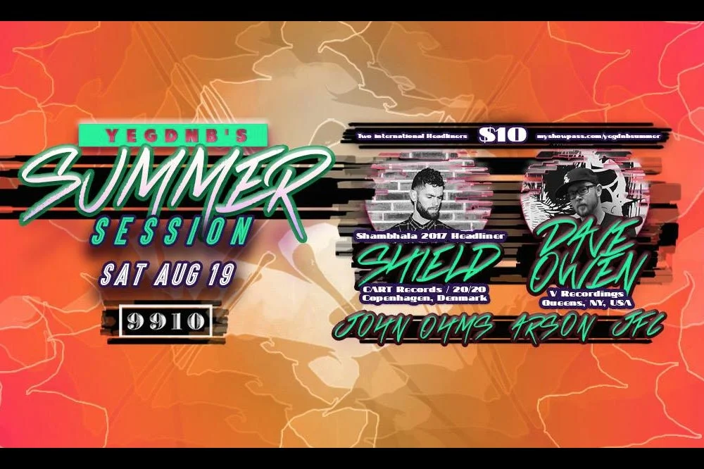 YEGDNB's Summer Session w Shield (Shambhala 2017) and Dave Owen