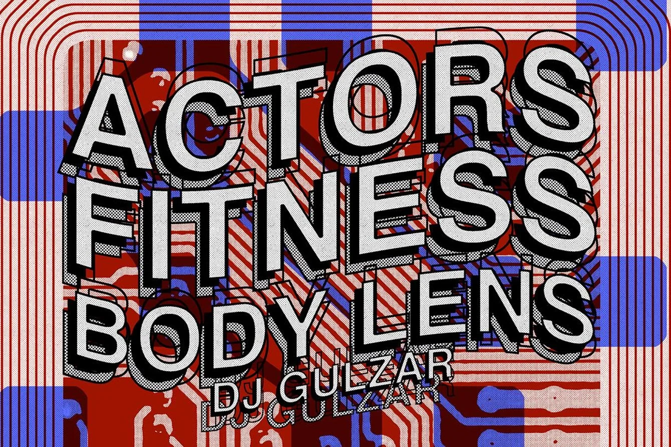 Actors w/ Fitness, Body Lens, and DJ Gulzar