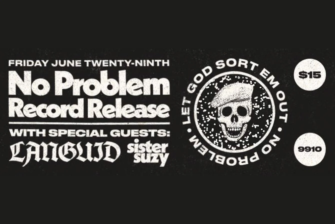 No Problem Record Release w/ Languid & Sister Suzie