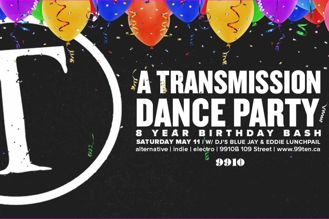 Transmission Dance Party/ Eight Year Birthday Bash