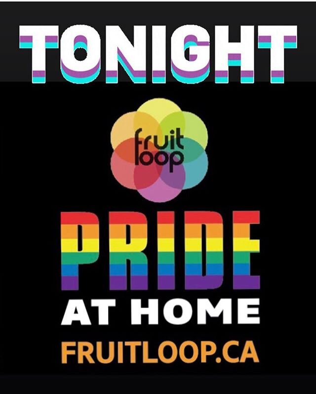 What are you doing tonight?! Celebrate PRIDE at home by tuning into @fruitloopyeg live stream starting at 8pm. Visit fruit loop.ca 🌈🌈 #yegpride