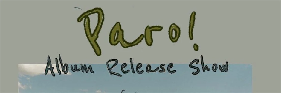 paro! Album Release w/ Running, Running and The Exit Bags