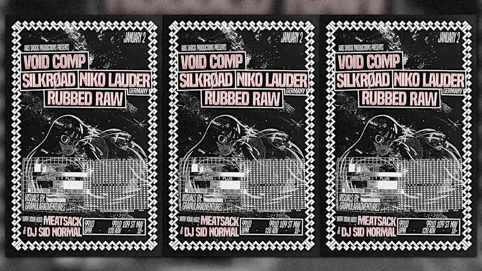 Void Comp / Silkrøad / Niko Lauder / Rubbed Raw