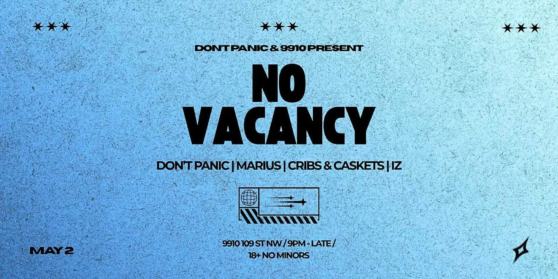 DON'T PANIC &amp; 9910 PRESENT: NO VACANCY