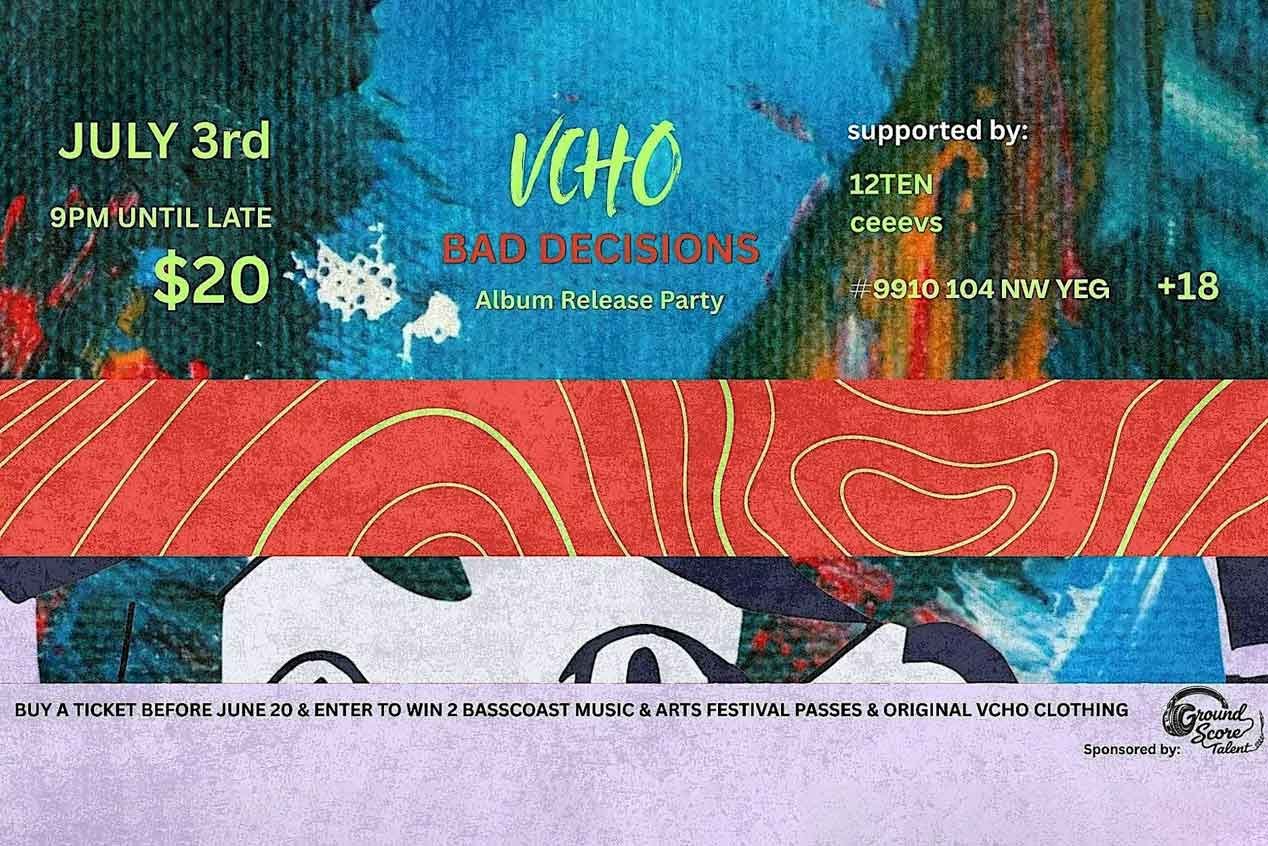 VCHO Bad Decisions Release Party