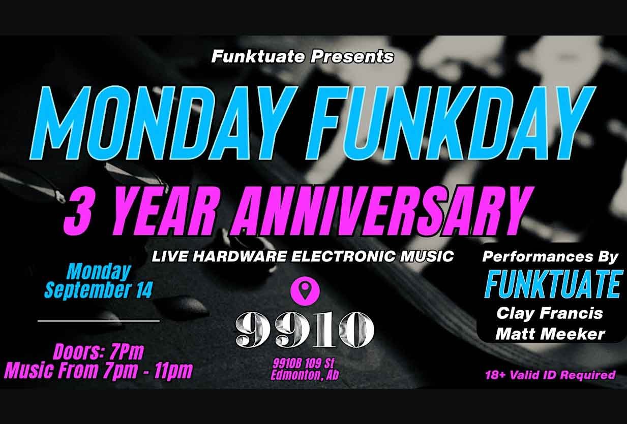 Funktuate Presents: Monday Funkday — 3 Year Anniversary LIVE at 9910