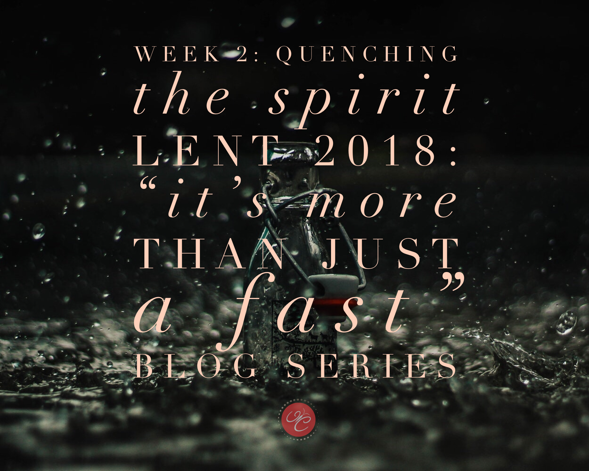 Lent 2018: Quenching the Spirit