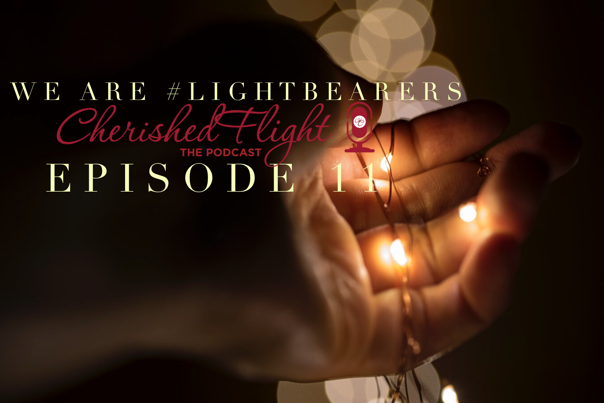 Season 2, Episode 11: We Are Lightbearers