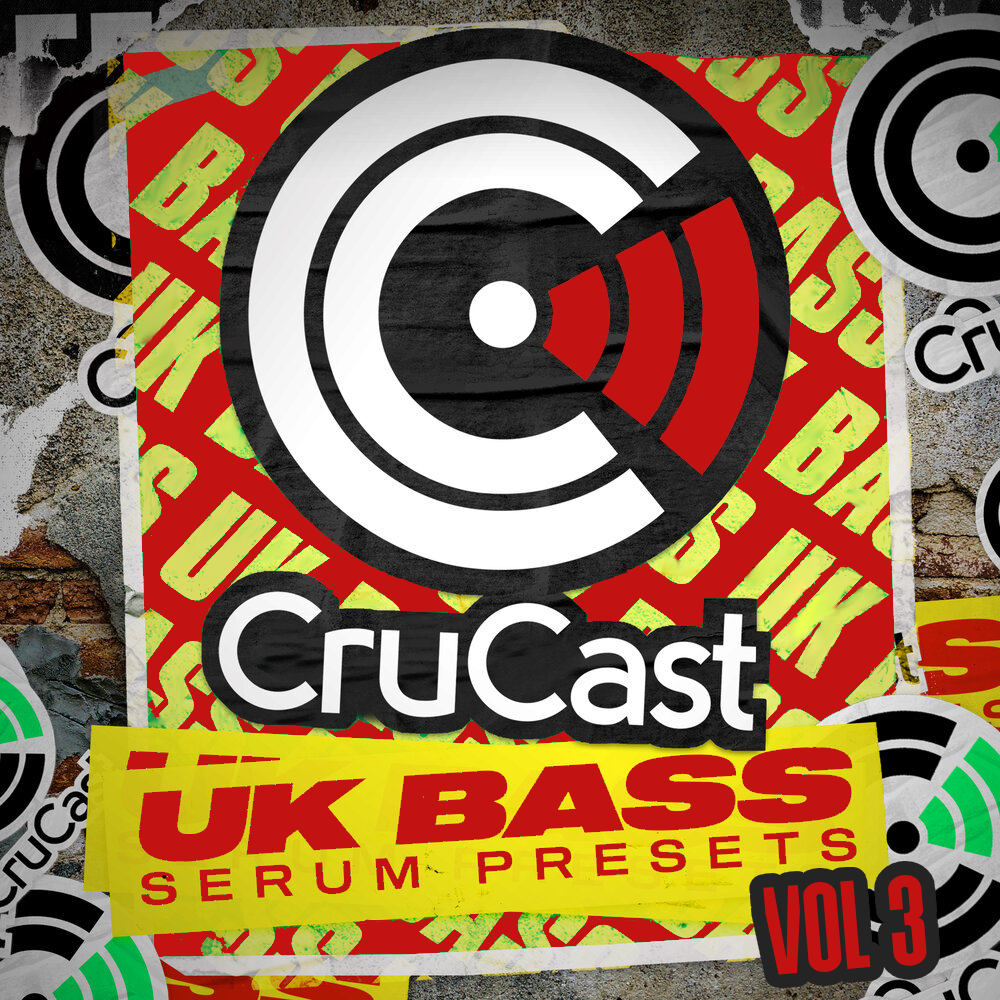CRUCAST UK BASS SERUM PRESETS VOL 3 — CRUCAST