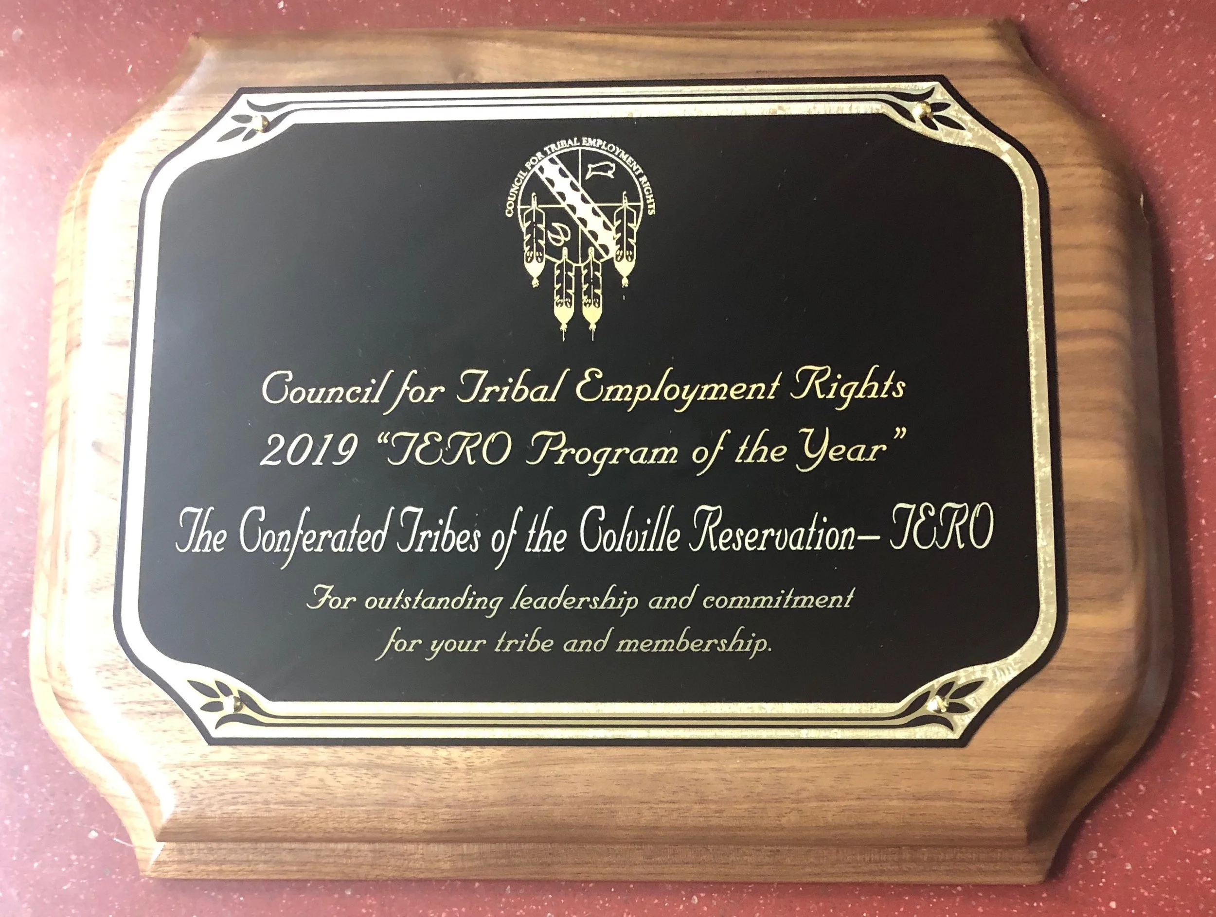 TERO wins national program of the year. The Council for Tribal Employment Rights has awarded the Confederated Tribes of the Colville Reservation’s TERO department as the 2019 program of the year. The award goes to a program for outstanding leadership and commitment for your tribe and membership. TERO director John MacClain received a plaque commemorating the achievement.