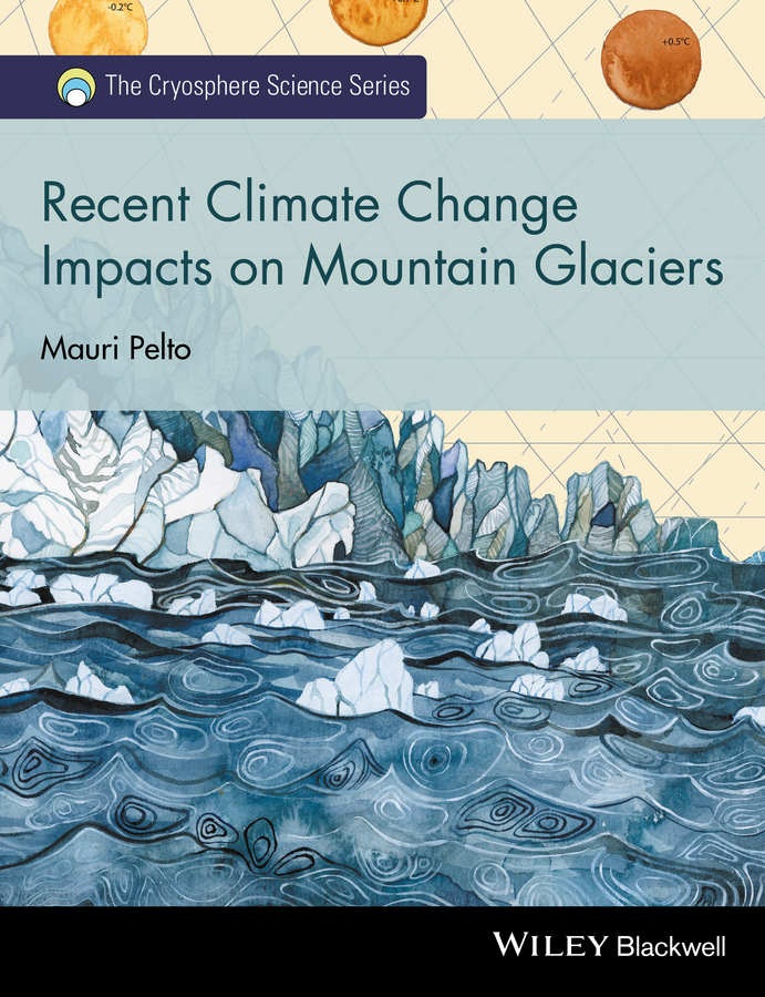 Cover Art: Recent Climate Change Impacts on Mountain Glaciers by Mauri Pelto