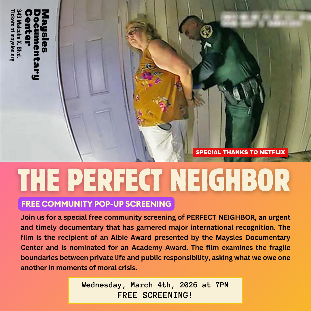 THE PERFECT NEIGHBOR — maysles documentary center