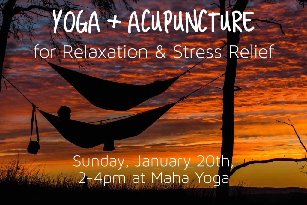 Yoga + Acupuncture for Relaxation and Stress Relief