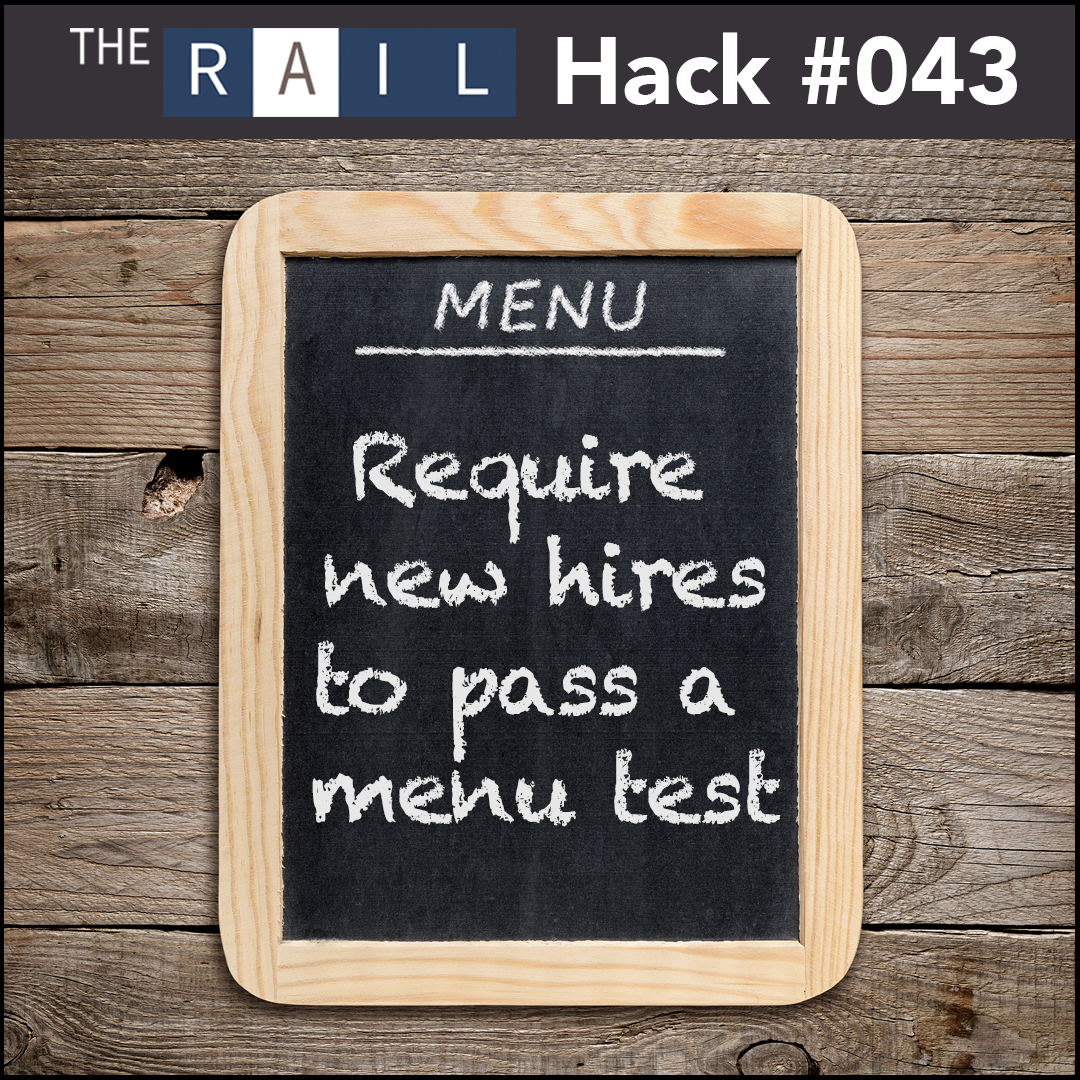 Restaurant staff management tip: Make new hires pass a menu test to show before they officially start.