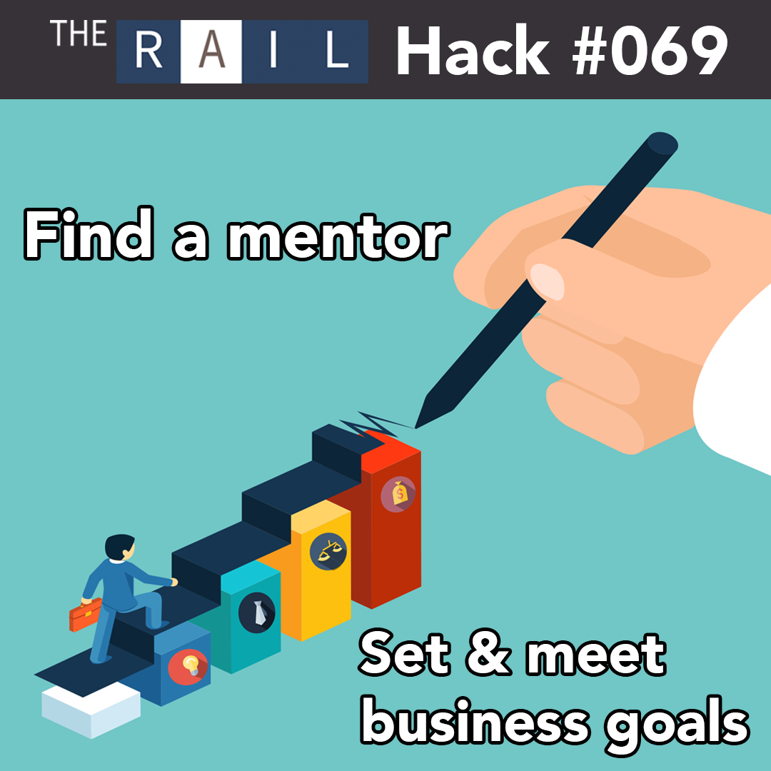 Make It Easier to Meet Business Goals, Find a Mentor [Hack #069]