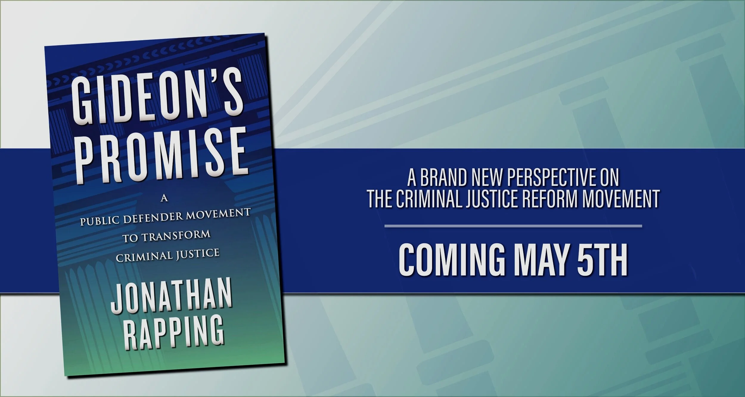 Gideon's Promise Provides a New Perspective on Criminal Justice Reform