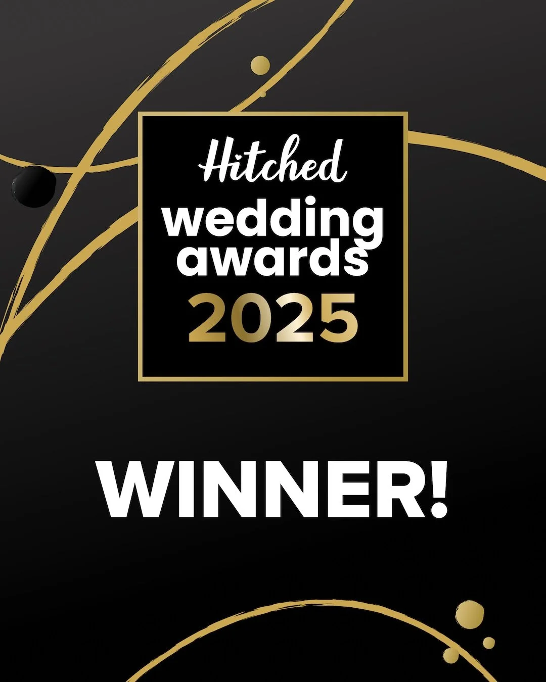 Black background with gold and white decorative elements. Text announces the 'Hitched wedding awards 2025' with a 'Winner!' message beneath.