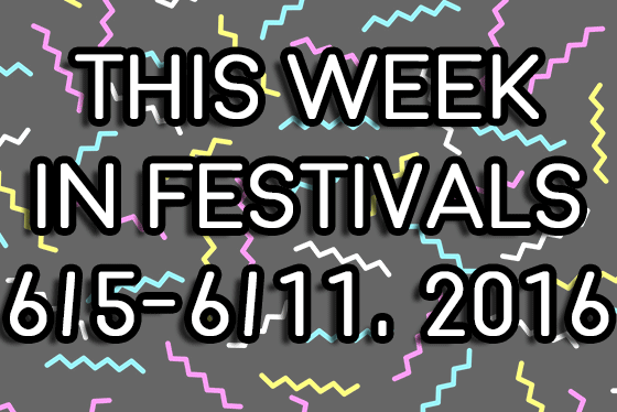 This Week In Festivals June 5th - 11th