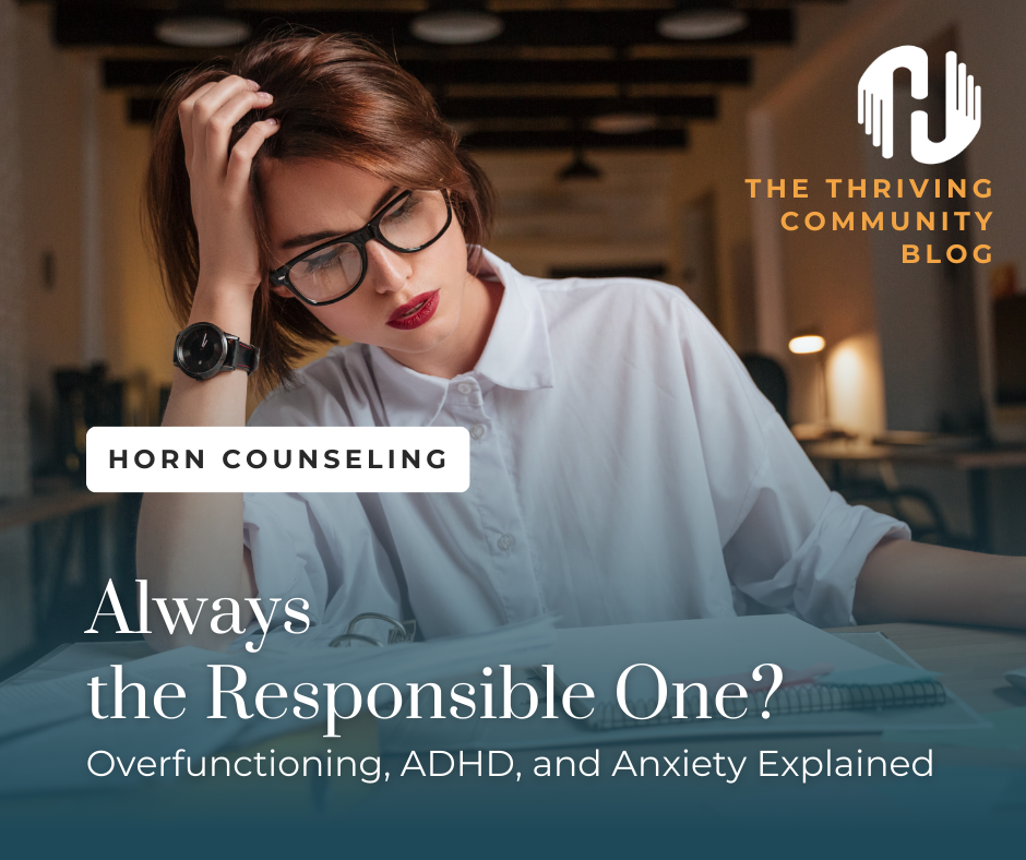Always the Responsible One? Overfunctioning, ADHD, and Anxiety Explained