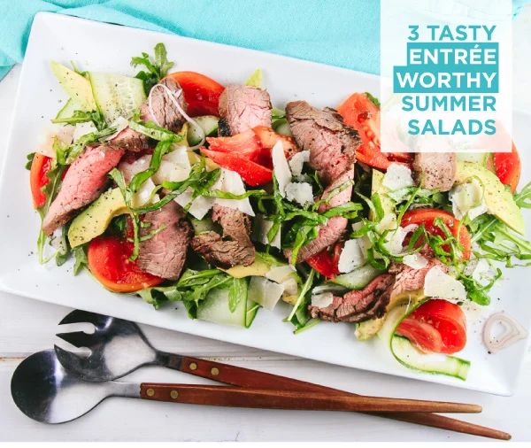 June 6, 2019 - Entree-Worthy Summer Salads