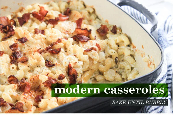A Modern Makeover for Casseroles