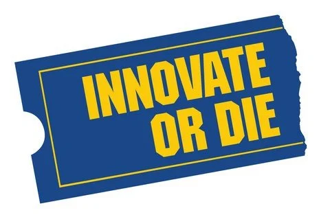 Innovate or Die