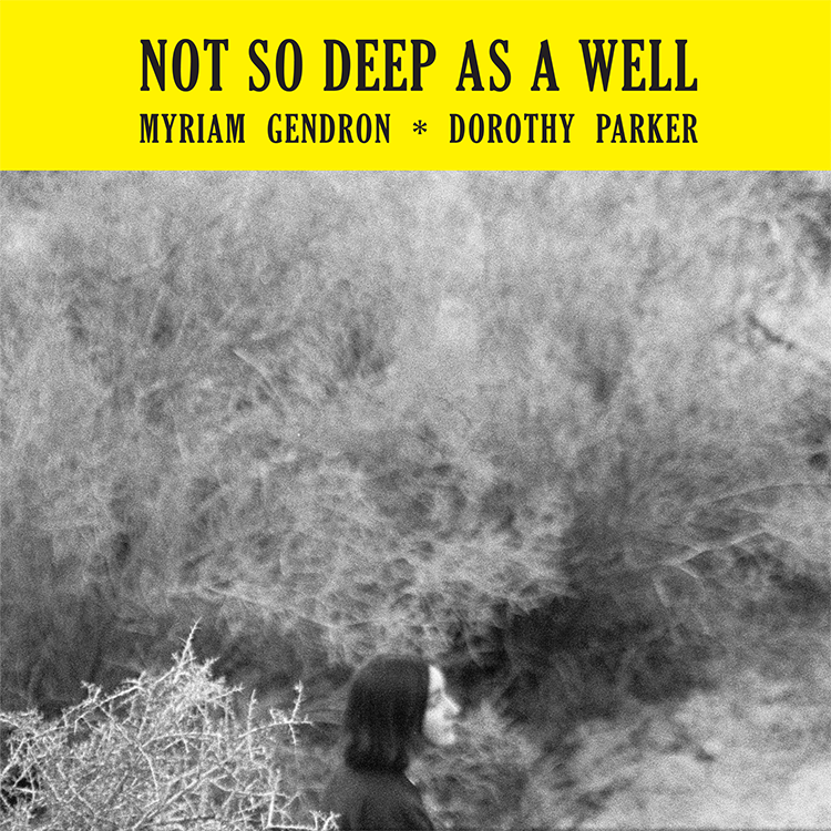 Myriam Gendron - Not So Deep as a Well