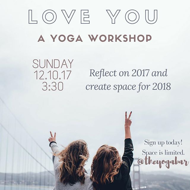 Reflect on 2017 and create space for 2018 THIS Sunday at 3:30. 
Only a few spots left! Sign up through MINDBODY online to reserve your spot ✨