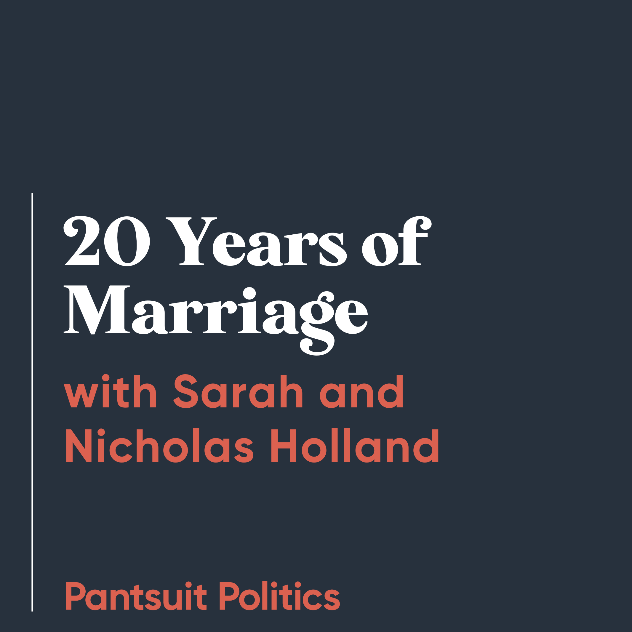 20 Years of Marriage with Sarah and Nicholas Holland