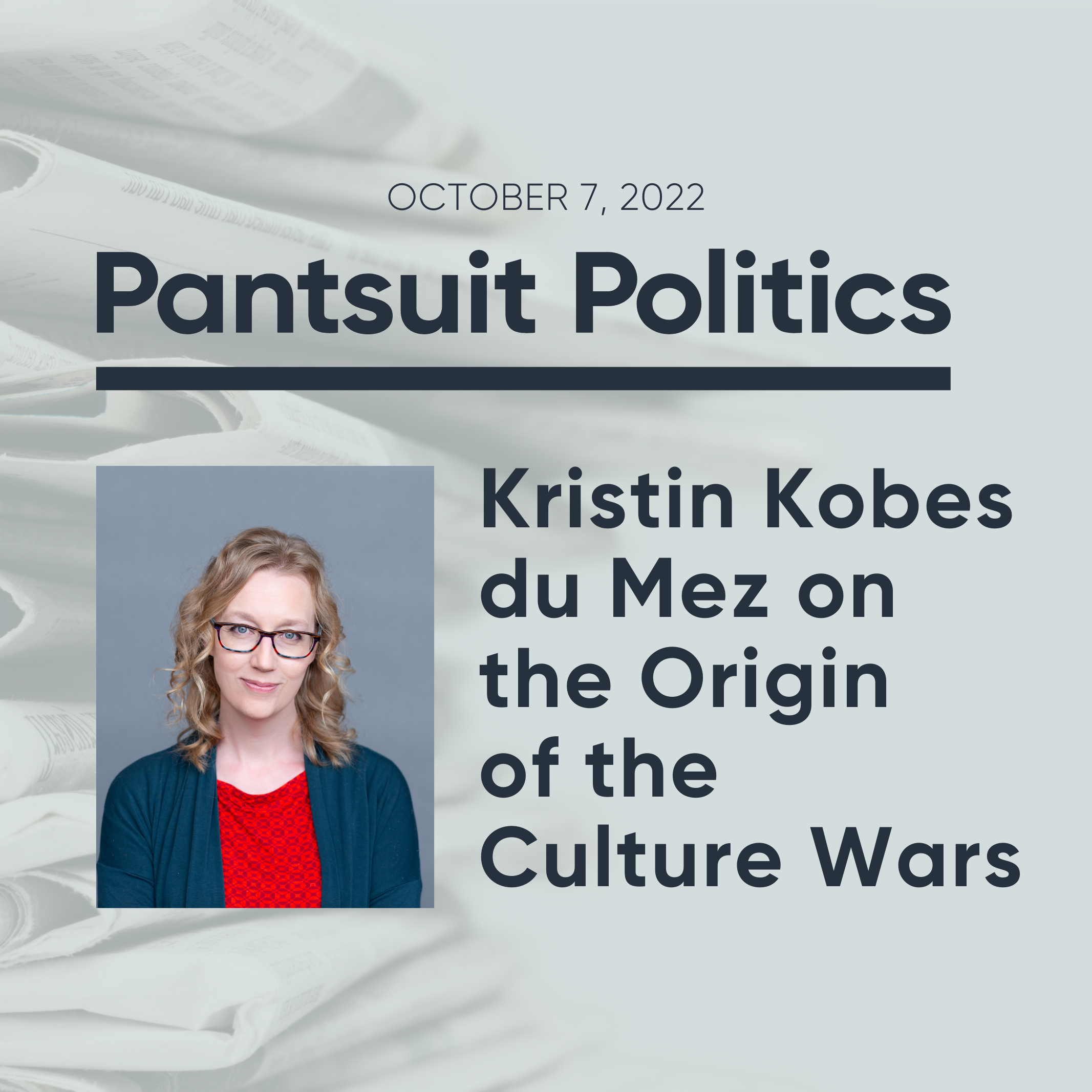Kristin Kobes du Mez on the Origin of the Culture Wars