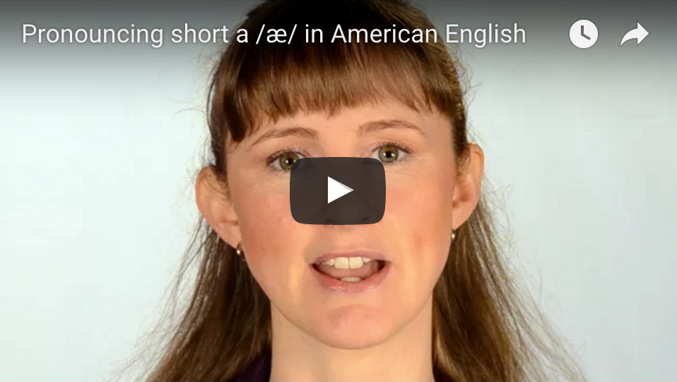 Learn to Pronounce the 'short a' sound /æ/ — Pronuncian: American English  Pronunciation