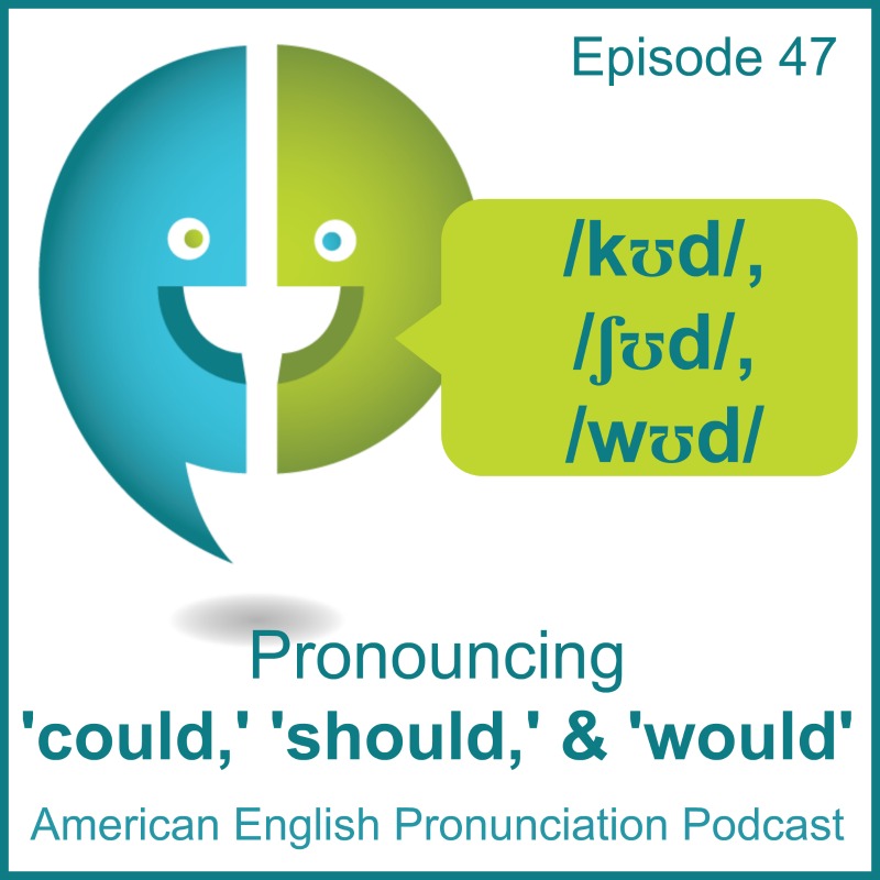 47 Should Could And Would ʃʊd Kʊd Wʊd Pronuncian American English Pronunciation