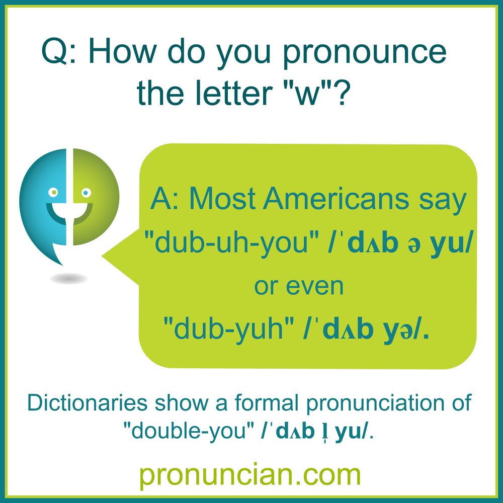 How do you pronounce the letter "w"? — Pronuncian: American